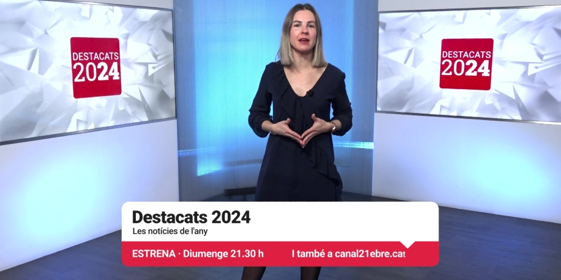 Canal 21 Ebre estrena, este diumenge, el resum informatiu de l’any amb els Destacats 2024